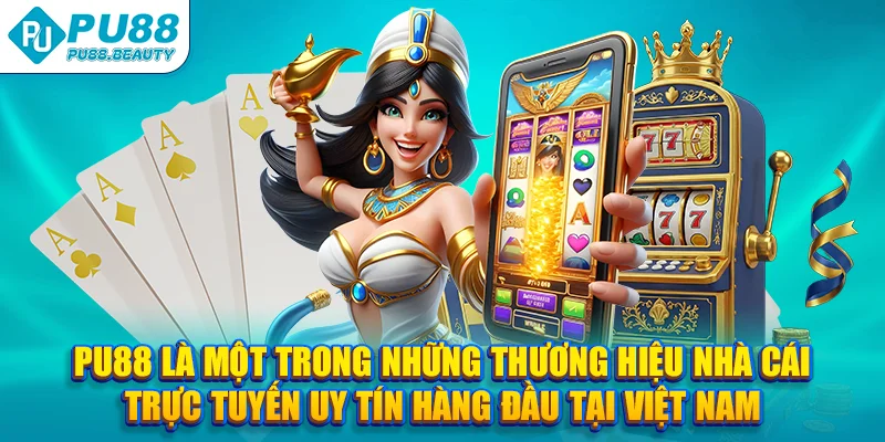 PU88 là một trong những thương hiệu nhà cái trực tuyến uy tín hàng đầu tại Việt Nam